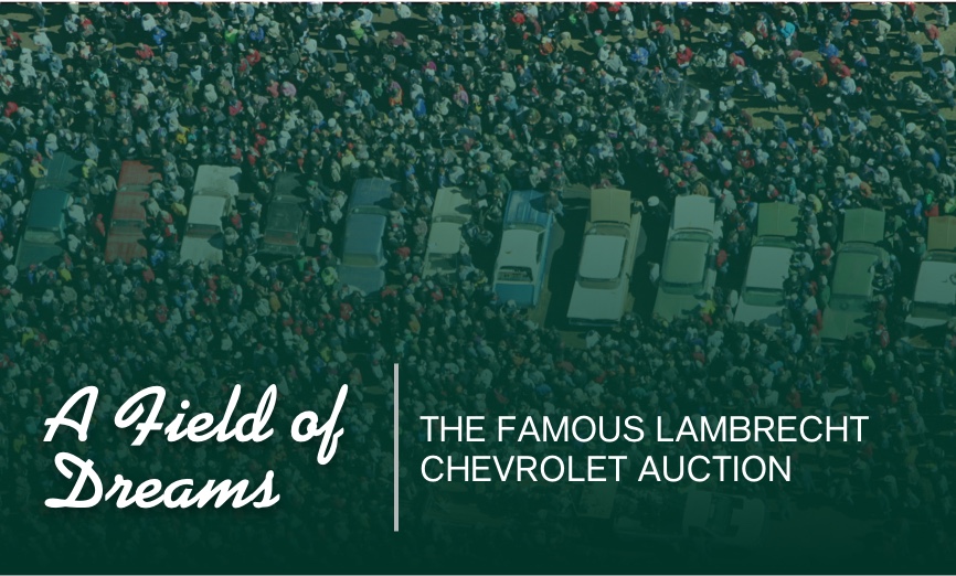 A Field of Dreams – The Famous Lambrecht Chevrolet Auction